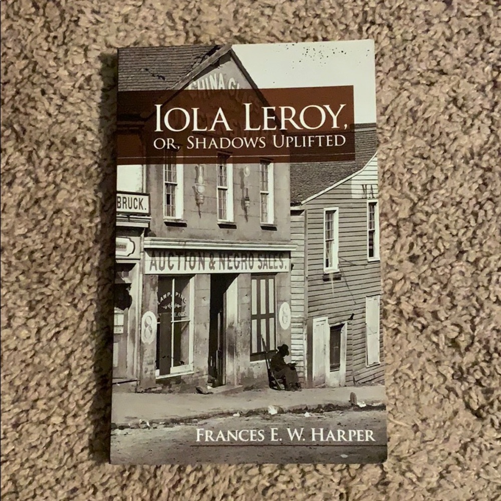 Iola Leroy by Frances E. W. Harper